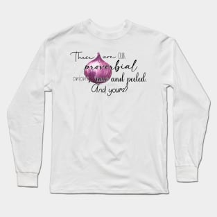 Proverbial Onions - Only Murders in the building quote Long Sleeve T-Shirt